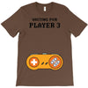 Waiting for Player 3 Gamer T-Shirt