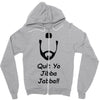 quit yo jibba jabba Zipper Hoodie