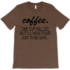 coffee one cuo will do T-Shirt