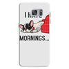 i hate mornings Samsung Galaxy S7