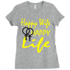 happy wife happy life Ladies Fitted T-Shirt