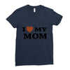 i love my mom Ladies Fitted T-Shirt
