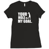 youar hole Ladies Fitted T-Shirt