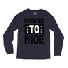 nothing to hide Long Sleeve Shirts