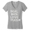 real men love pugs Women's V-Neck T-Shirt