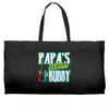 papa's little fishin buddy Weekender Totes