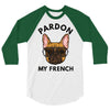pardon my french 3/4 Sleeve Shirt