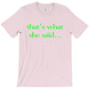 that&rsquo;s what she said t shirt the funny office tee T-Shirt