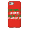 christmas so hard santas elves wanna find me iPhone 8