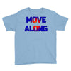 move along got nothing for you Youth Tee