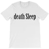 death sleep T-Shirt