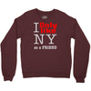 i only like ny as a friend Crewneck Sweatshirt