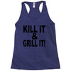 kill it grill it Racerback Tank