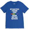 started from the closet now we are queer V-Neck Tee