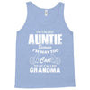 I&rsquo;m Called Auntie Because I&rsquo;m Way Too Cool To Be Called Grandma Tank Top