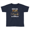 march  girl is a perfect combination of princess and warrior Toddler T-shirt
