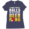 Grab Your Balls We Are Playing Beer Pong Ladies Fitted T-Shirt