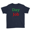 day job Youth Tee