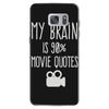 my brain is 90% movie quotes Samsung Galaxy S7