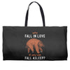 Why Fall In Love If You Can Fall Aslepp Weekender Totes