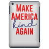make america kind again iPad Mini