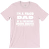 i'm a proud dad of a freaking awesome daughter T-Shirt