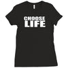 choose life Ladies Fitted T-Shirt