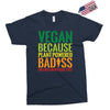 vegan because plant powered badiss was not an offical title Exclusive T-shirt