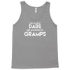 Only the best Dads Get Promoted to Gramps Tank Top