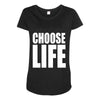 choose life Maternity Scoop Neck T-shirt