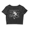 astronauts need their space Crop Top