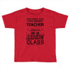 This 5 TH Grade Teacher Has An Amazing! Class Toddler T-shirt
