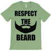 respect the beard T-Shirt