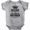 Queens Are Born In November Infant Clothing