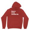 hang on. let me overthink this.. Popular T shirts Unisex Hoodie