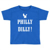 philly dilly Toddler T-shirt