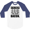 exercise eggs are sides for bacon t shirt funny college tee shirt brea 3/4 Sleeve Shirt