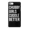 chubby girls cuddle better funny iPhone 7 Case