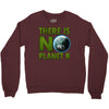 there is no planet  b earth day Crewneck Sweatshirt