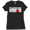 pardon the interruption Ladies Fitted T-Shirt
