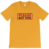 PLEASE THIS T-Shirt