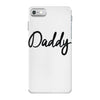 daddy iPhone 7 Case