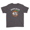 Impeach 45 Youth Tee