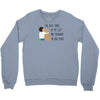 the best time of my life Crewneck Sweatshirt