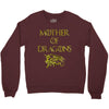 mother of dragons Crewneck Sweatshirt