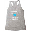 technically, the glass is always full Racerback Tank