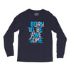 BORN TO BE AWESOME Long Sleeve Shirts