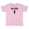 my god is bigger than your god Toddler T-shirt