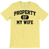 property of my wife T-Shirt