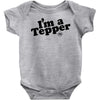 I'm A Tepper Baby Onesie